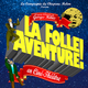 Spectacle La Folle Aventure à Bordeaux janvier 2020