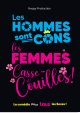 Affiche Les hommes sont cons, les femmes casse-couilles 2026 à BORDEAUX le 24/01/2026