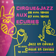 Cirque et Jazz aux écuries Avril 2019